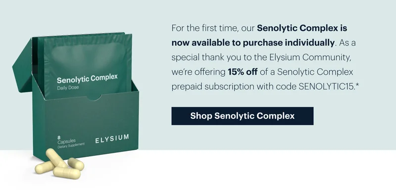 For the first time, our Senolytic Complex is now available to purchase individually. As a special thank you to the Elysium Community, we’re offering 15% off of a Senolytic Complex prepaid subscription with code discount code.* | Shop Senolytic Complex