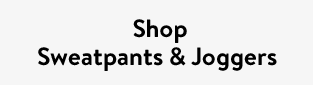 Shop Sweatpants & Joggers