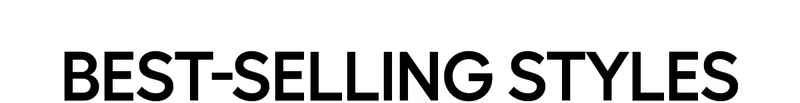 Best-Selling Styles