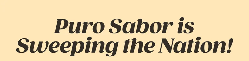 Puro Sabor is Sweeping the Nation!