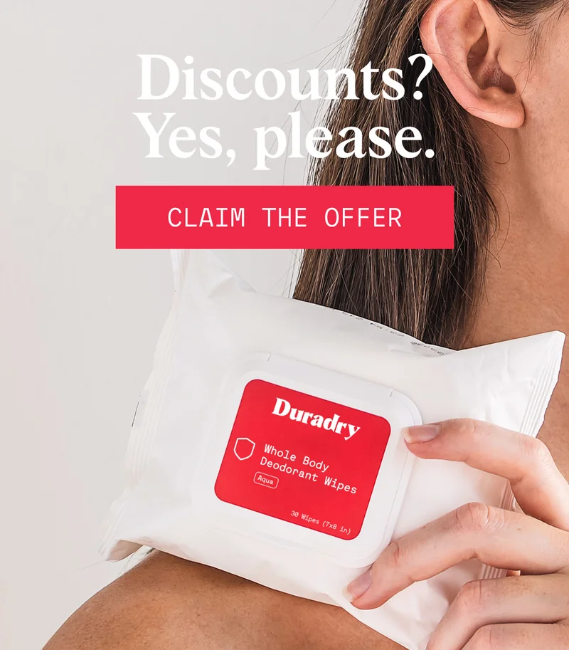 Total Sweat Protection, Anywhere You Need It  SHOP STARTER KITS