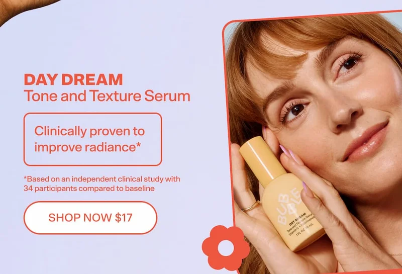 DAY DREAM Tone and Texture Serum [SHOP NOW $17]