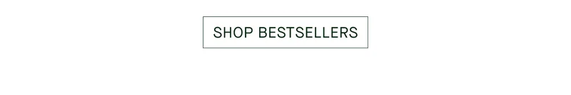 SHOP BESTSELLERS