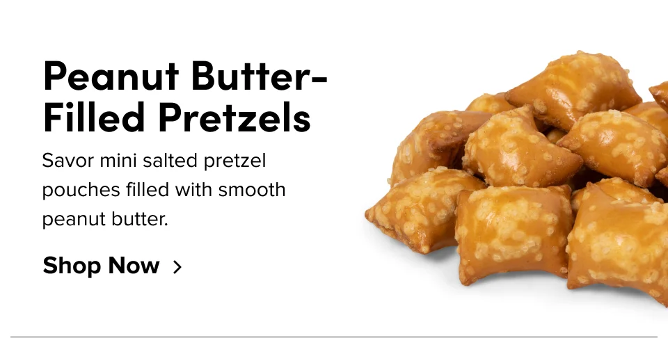 Peanut Butter-Filled Pretzels Savor mini salted pretzel pouches filled with smooth peanut butter. Shop Now