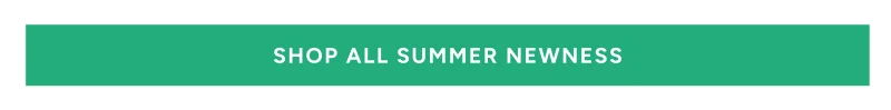 Shop All Summer Newness