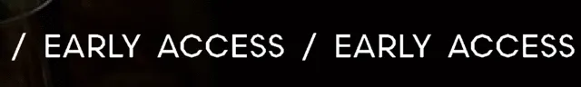 Early Access