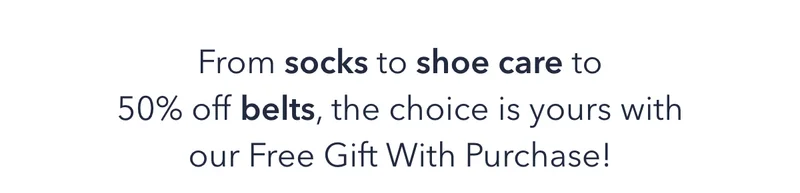 From Socks to Shoe Care To 50% Off Belts
