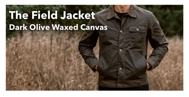 The Field Jacket Dark Olive Waxed Canvas