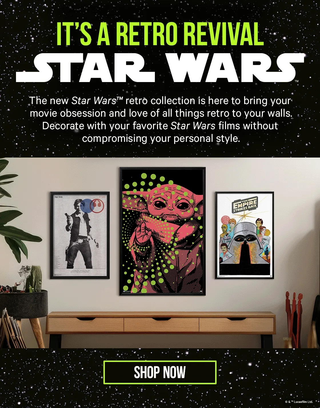The new STAR WARS retro collection is here to bring your movie obsession and love of all things retro to your walls.