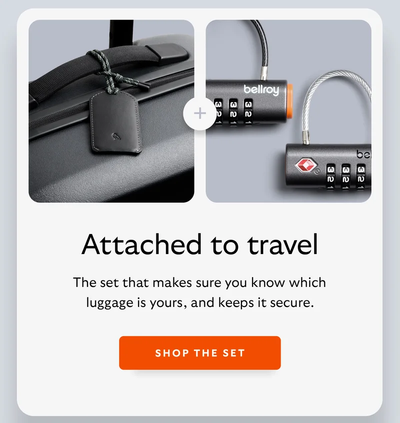[Header] Attached to travel [Blurb] The set that makes sure you know which luggage is yours, and keeps it secure. CTA Shop the set