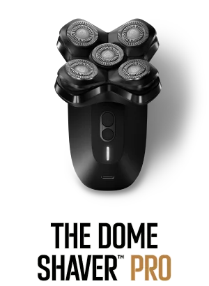 The Dome Shaver™ Pro
