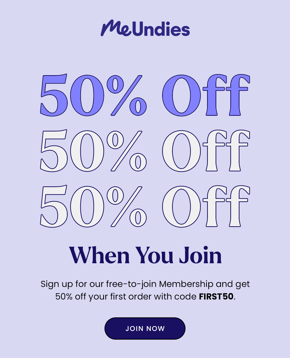 Save 50% On Your Next Order | Sign up for our free-to-join Membership and get half off your next order with code discount code. | Sign Up Now