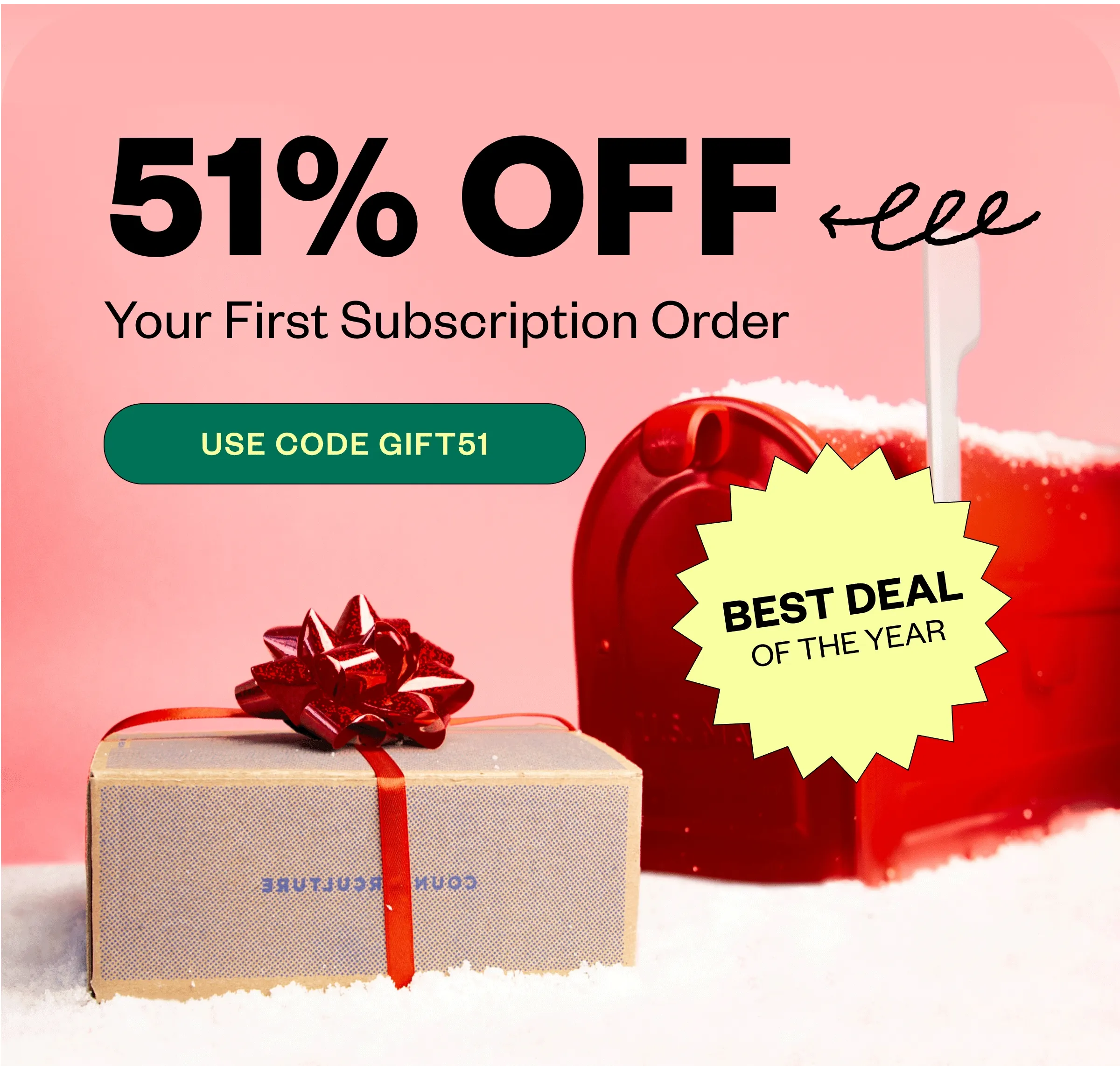 51% off your first subscription order use code Gift51