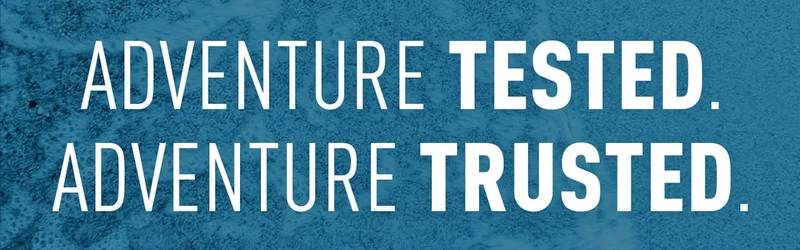 Adventure Tested. Adventure Trusted.