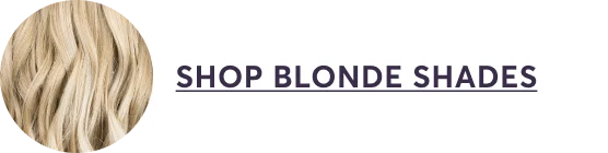 SHOP BLOND SHADES