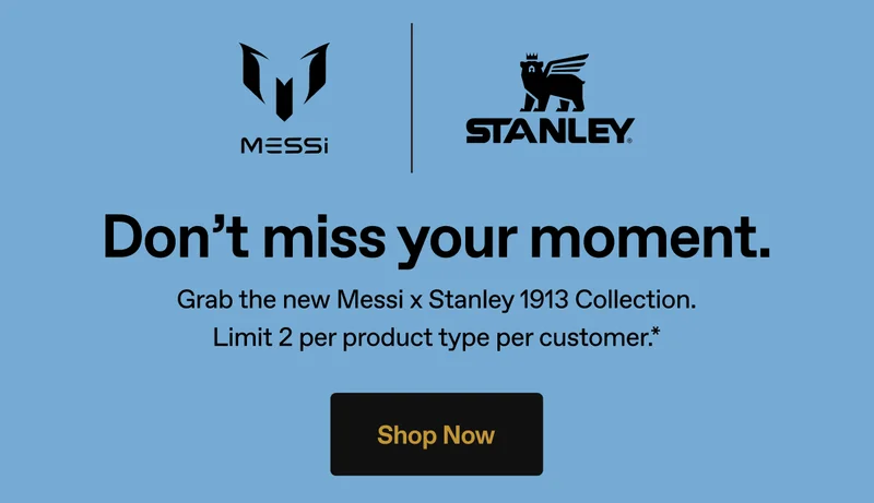 Shop Now. Grab the new Messi x Stanley 1913 Collection. Limit 2 per product type per customer.*