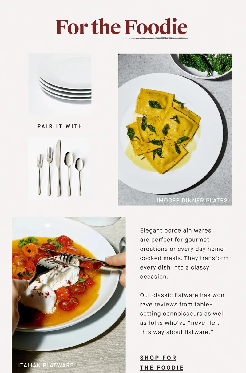 For all their creations, from pasta dishes to grain bowls, these high-quality Limoges porcelain bowls are crafted to be loved day after day thanks to a high-temperature firing process. For the foodie GIFT A FOODIE