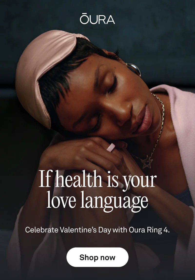 If health is your love language. Celebrate Valentine’s Day with Oura Ring 4. Shop now
