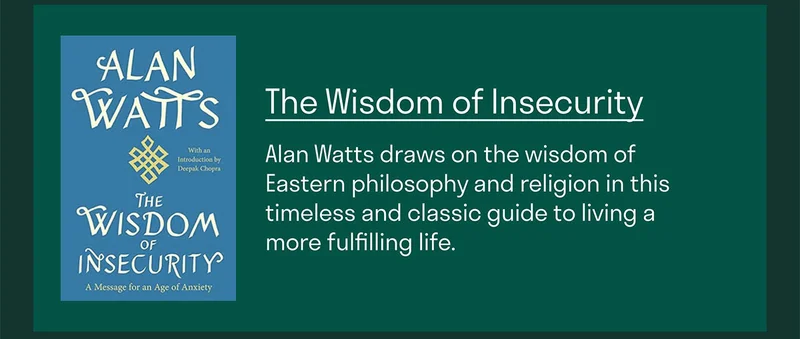 Alan Watts draws on the wisdom of Eastern philosophy and religion in this timeless and classic guide to living a more fulfilling life.