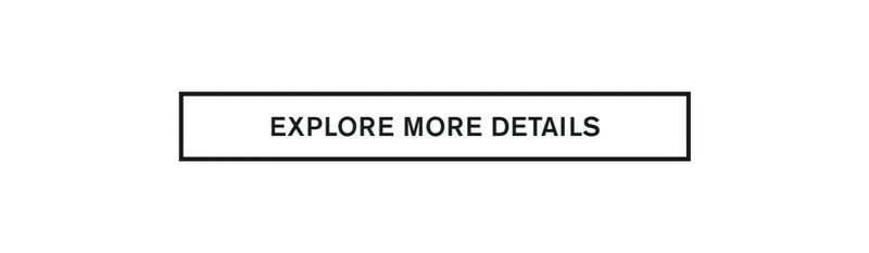 EXPLORE MORE DETAILS