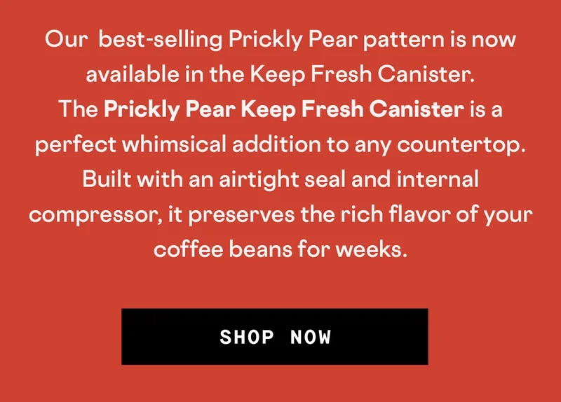 NEW Prickly Pear Keep Fresh Canister
