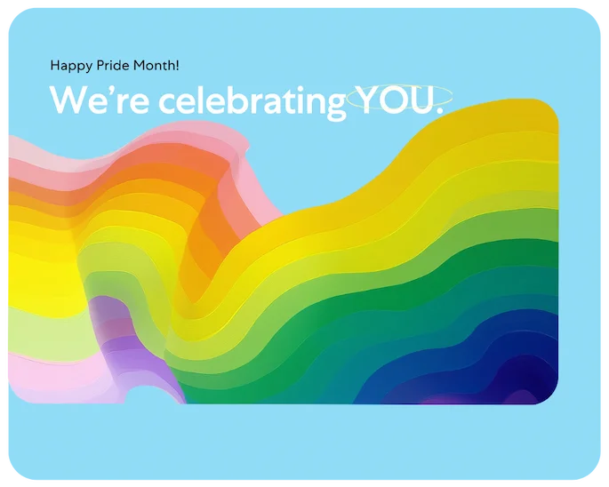 Title: Happy Pride Month! We're celebrating YOU. With wavy raninbow colors below the title.