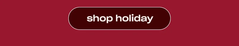Shop the holiday collection. ↗
