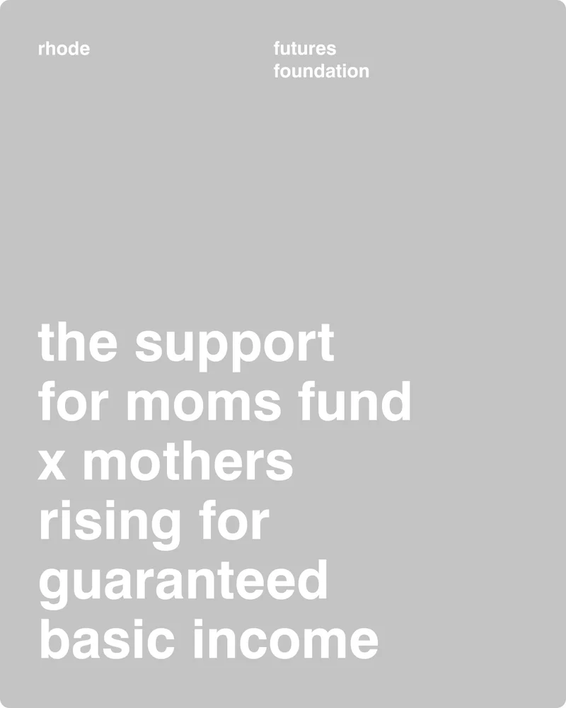the support for moms fund x mothers rising for guaranteed basic income