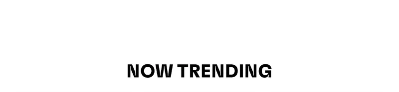 Now Trending