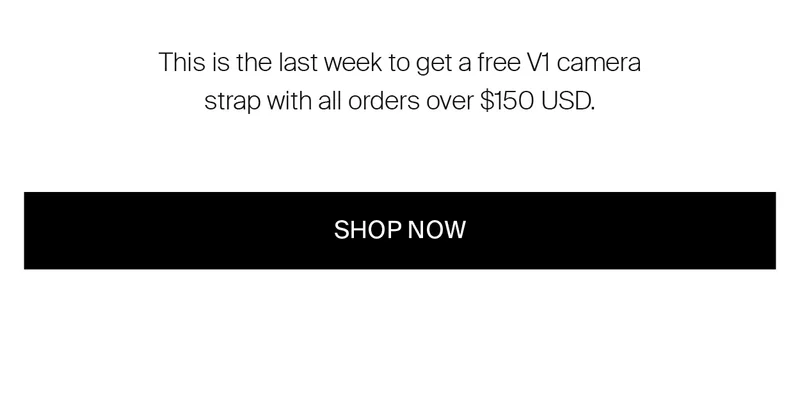 When you buy your gifts, you get one from us - for a limited time get a free V1 Camera Strap with any order over $225 AUD.