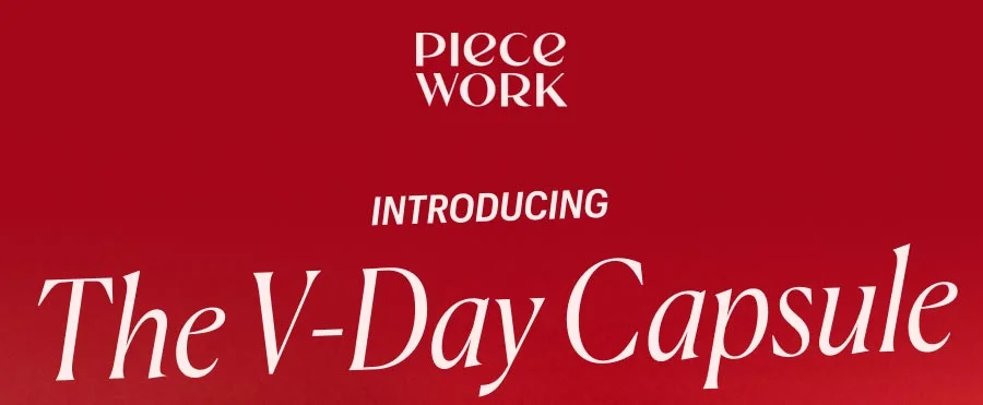 Piecework: Introducing: The V-Day Capsule