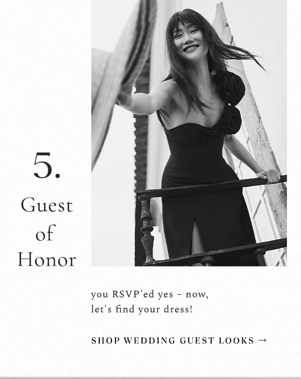 5. Guest of Honor. you RSVP'ed yes – now, let's find your dress!  shop wedding guest looks