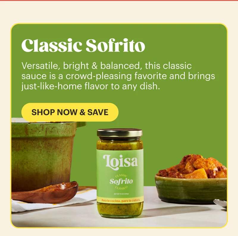 Classic Sofrito  Versatile, bright & balanced, this classic sauce is a crowd-pleasing favorite and brings just-like-home flavor to any dish. SHOP NOW & SAVE