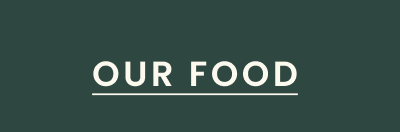 OUR FOOD