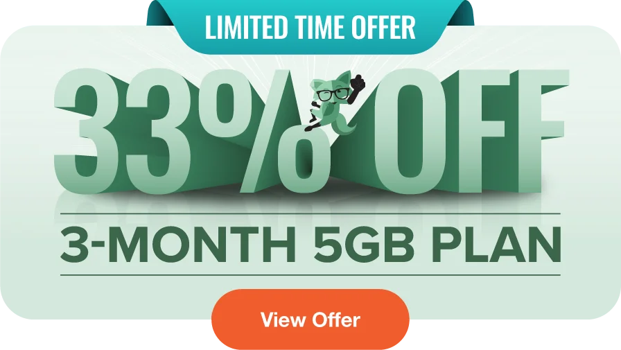 Limited Time Offer - 33% off 3-Month 5GB Plan