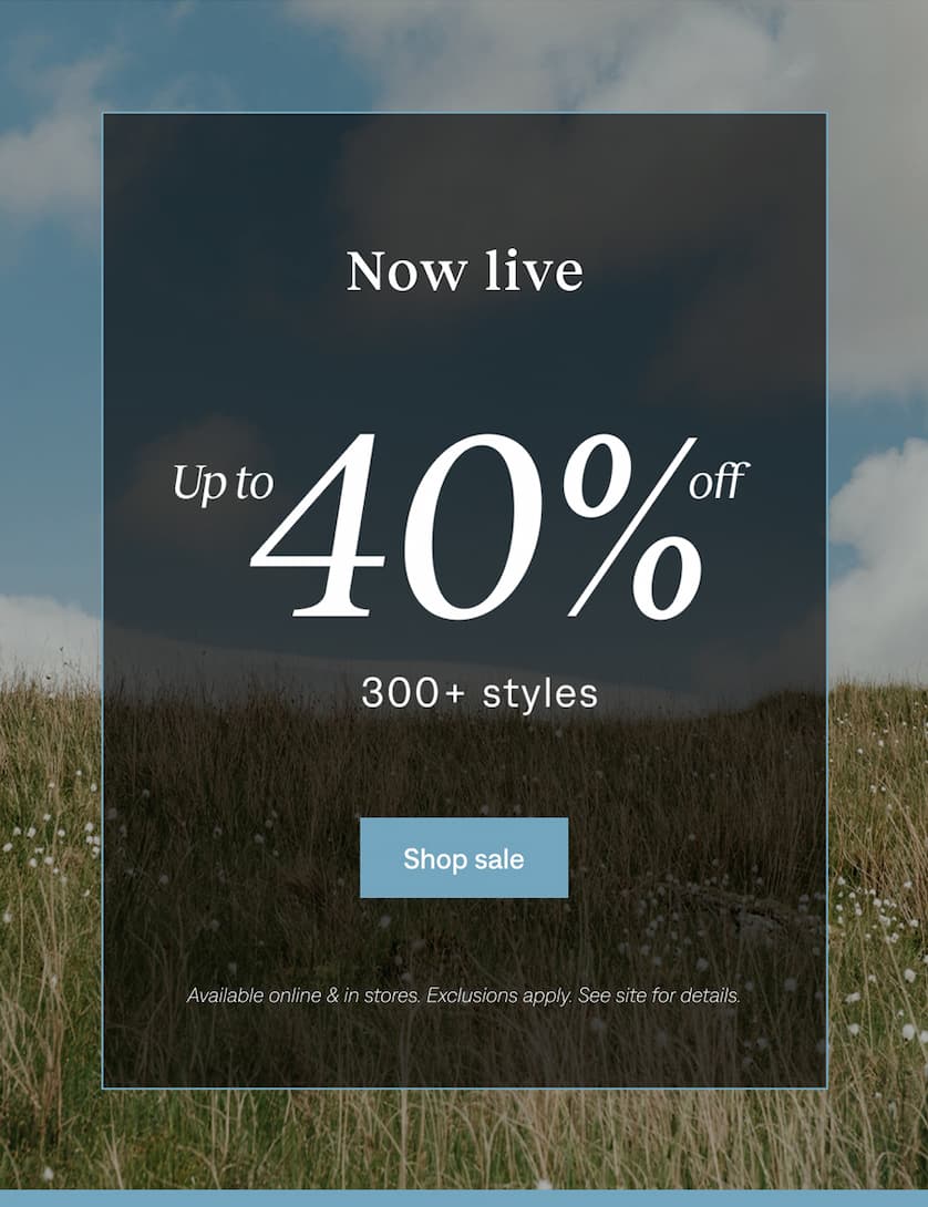 Now live: Up to 40% off select styles