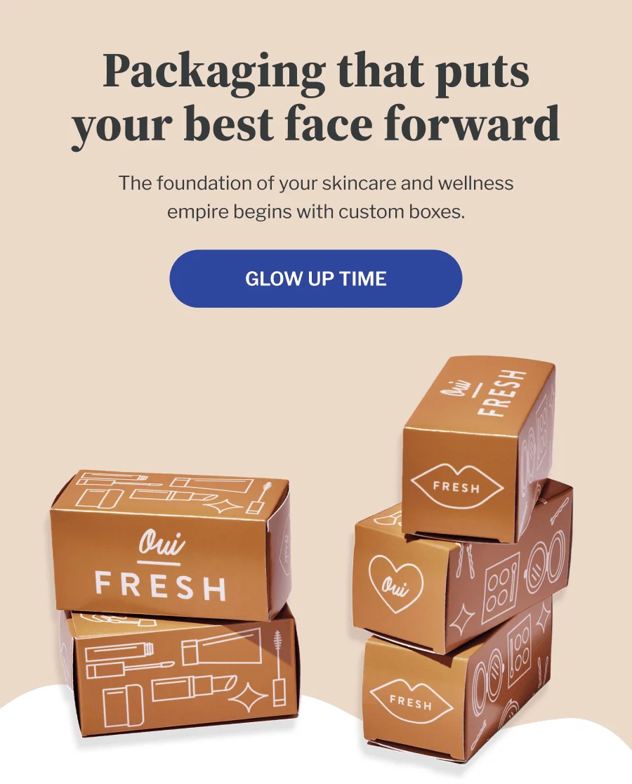 Packaging that puts your best face forward | Glow Up Time