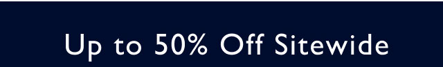 UYp to 50% off sitewide