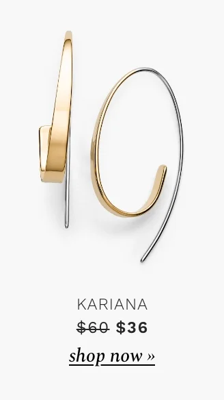 Kariana Jewelry. Was $60. Now $36. Shop now.