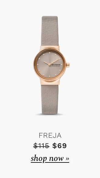 Freja watch. Was $115. Now $69. Shop now.