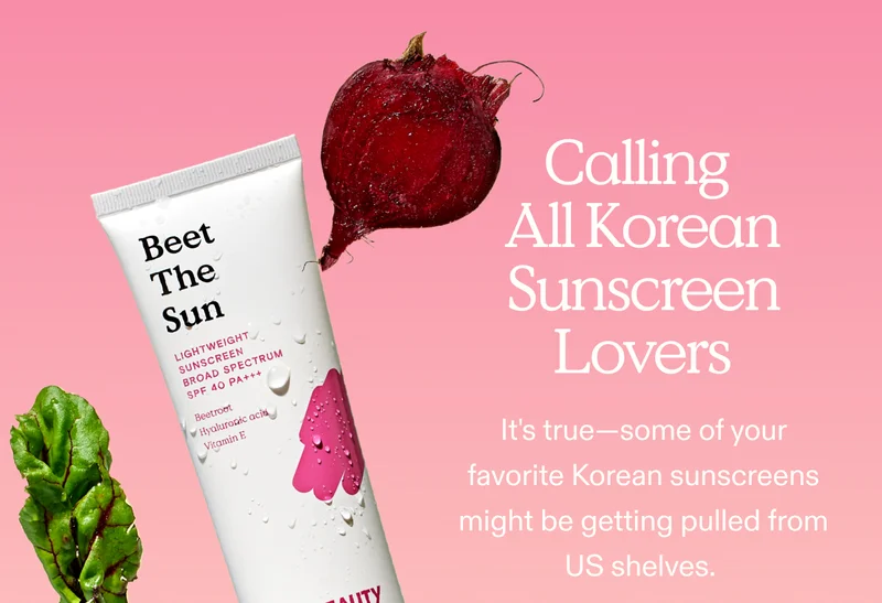 Calling All Korean Sunscreen Lovers  It's true—some of your favorite Korean sunscreens might be getting pulled from US shelves.