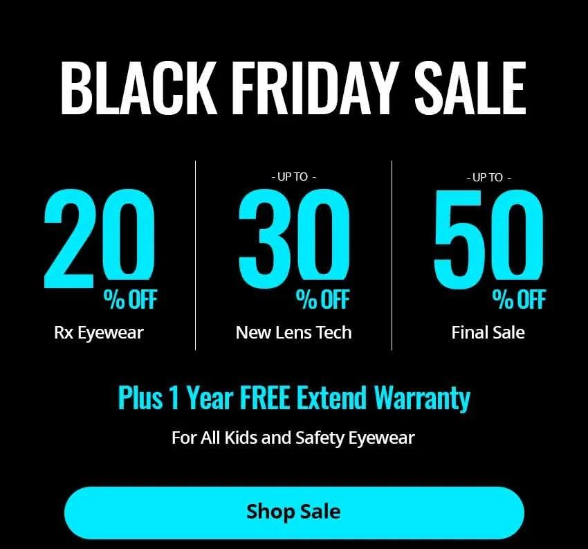 Black Friday Sale: 20% OFF Rx, 30% OFF New Lens Tech. 50% OFF Final Sale