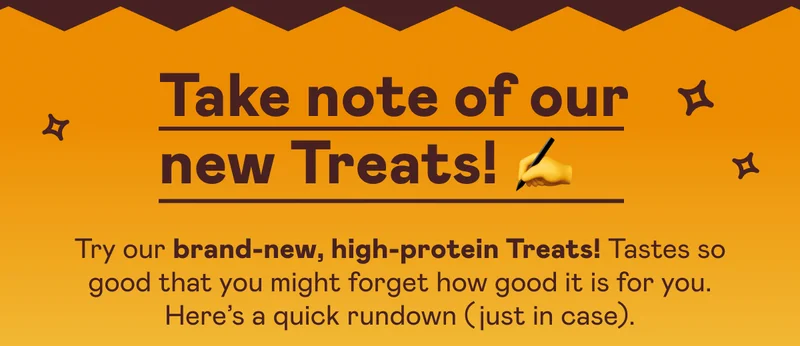 Take note of our new Treats!