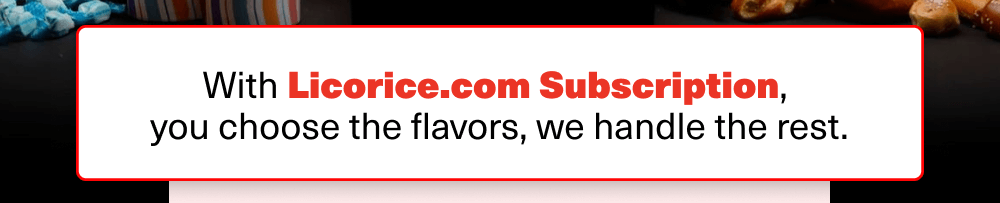 Licorice.com subscription