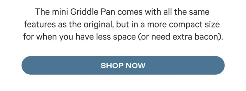 MINI GRIDDLE PAN - SHOP NOW