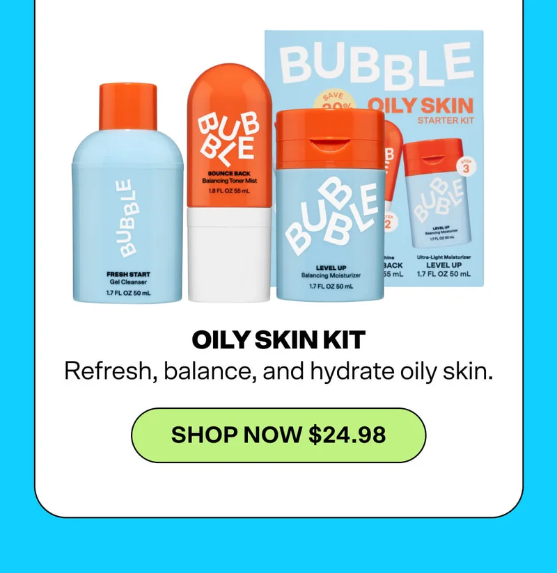 Oily Skin Kit [Shop Now $24.98]&nbsp; Refresh, balance, and hydrate oily skin.