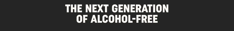 The next generation of Alcohol-Free