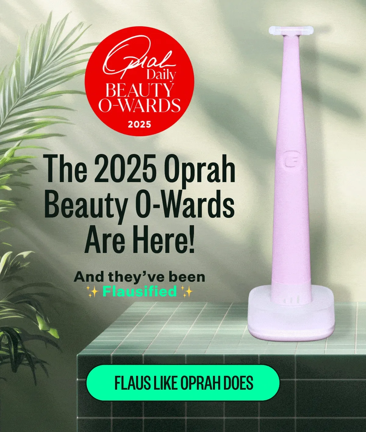 Oprah Daily Beauty O-Wards 2025 | The 2025 Oprah Beauty O-Wards are Here! | And they've been Flausified | Flaus Like Oprah Does