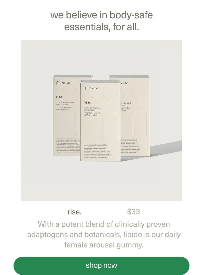 we believe in body-safe essentials, for all. | rise. | $33 | Made with 100% natural latex, our ultra-thin, lubricated condoms are designed without harmful chemicals. | [ shop now ]