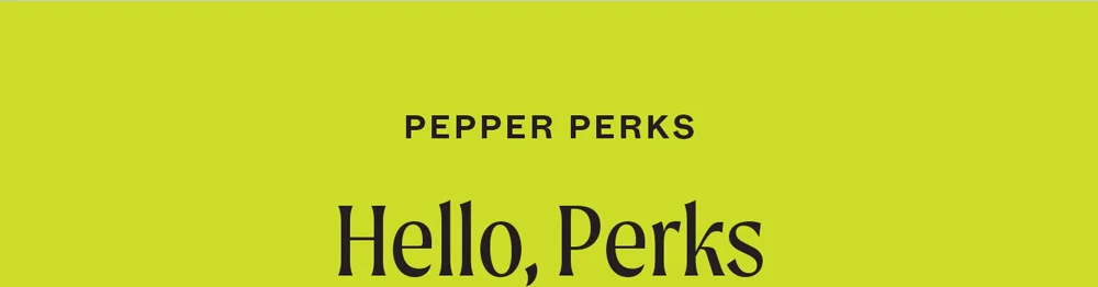 Hello, Perks